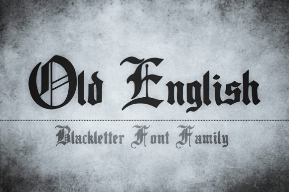 Old English Font: A Timeless Design Choice